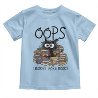 Funny Black Cat Bookworm Gift Toddler T Shirt Oops I Bought More Books