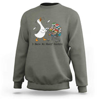 Funny Goose Book Lover Sweatshirt I Have No Shelf Control