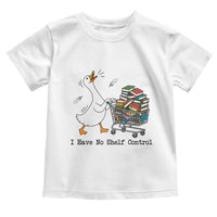 Funny Goose Book Lover Toddler T Shirt I Have No Shelf Control