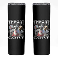 Funny Adult Humor Skinny Tumbler Throat Goat Meme