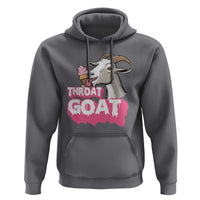 Throat Goat Hoodie Sarcastic Adult Humor - Wonder Print Shop