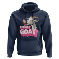 Throat Goat Hoodie Sarcastic Adult Humor - Wonder Print Shop