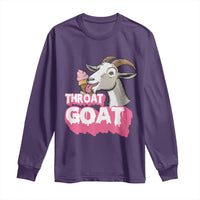 Throat Goat Long Sleeve Shirt Sarcastic Adult Humor - Wonder Print Shop