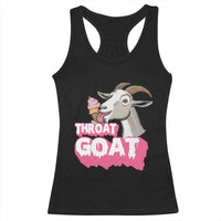 Throat Goat Racerback Tank Top Sarcastic Adult Humor - Wonder Print Shop