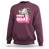 Throat Goat Sweatshirt Sarcastic Adult Humor - Wonder Print Shop