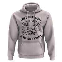 This Throat Goat Loves Juicy Wieners Hoodie Funny Adult Humor - Wonder Print Shop
