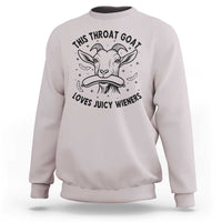 This Throat Goat Loves Juicy Wieners Sweatshirt Funny Adult Humor - Wonder Print Shop