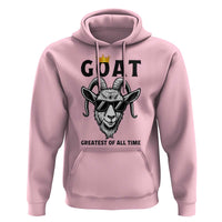 Goat Lover Gift Hoodie Funny Motivational Quote Be The G O A T - Wonder Print Shop