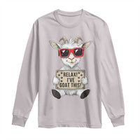 Relax I Have Goat This Long Sleeve Shirt Funny Goat Lover Gift - Wonder Print Shop
