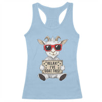 Relax I Have Goat This Racerback Tank Top Funny Goat Lover Gift - Wonder Print Shop