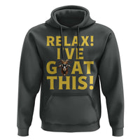 Funny Goat Humor Hoodie Relax I Have Goat This - Wonder Print Shop