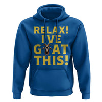 Funny Goat Humor Hoodie Relax I Have Goat This - Wonder Print Shop