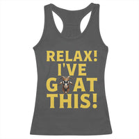 Funny Goat Humor Racerback Tank Top Relax I Have Goat This - Wonder Print Shop