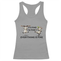 It Is Fine I Am Fine Everything Is Fine Racerback Tank Top Funny Goat Lover Gift - Wonder Print Shop