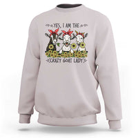I Am The Crazy Goat Lady Sweatshirt Goat Lady Gift - Wonder Print Shop