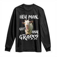 Hey Man Got Any Grass Long Sleeve Shirt Funny Goat Stoner Gift - Wonder Print Shop