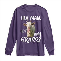 Hey Man Got Any Grass Long Sleeve Shirt Funny Goat Stoner Gift - Wonder Print Shop