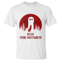 Believe In Fresno Nightcrawlers T Shirt California Cryptid Hunter Gift - Wonder Print Shop