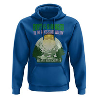 Fresno Nightcrawler Hoodie Everyone Is Gangster Til The Pants Start Walkin - Wonder Print Shop