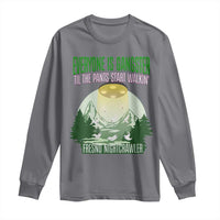 Fresno Nightcrawler Long Sleeve Shirt Everyone Is Gangster Til The Pants Start Walkin - Wonder Print Shop