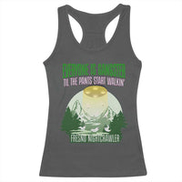Fresno Nightcrawler Racerback Tank Top Everyone Is Gangster Til The Pants Start Walkin - Wonder Print Shop