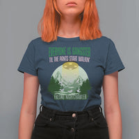 Fresno Nightcrawler T Shirt For Women Everyone Is Gangster Til The Pants Start Walkin - Wonder Print Shop