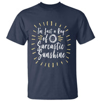 Im Just A Ray Of Sarcastic Sunshine T Shirt Funny Attitude Gift - Wonder Print Shop