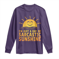 Funny Im Just A Ray Of Sarcastic Sunshine Long Sleeve Shirt No Filter Attitude Gift - Wonder Print Shop
