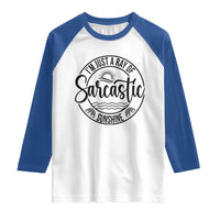 Funny Im Just A Ray Of Sarcastic Sunshine Raglan Shirt Witty Sarcasm Lover - Wonder Print Shop