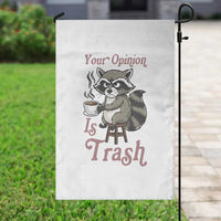 Funny Sarcastic Raccoon Coffee Lover Garden Flag Your Opinion Is Trash Gift - Wonder Print Shop