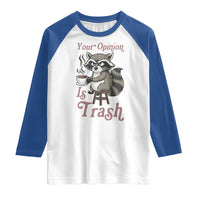 Funny Sarcastic Raccoon Coffee Lover Raglan Shirt Your Opinion Is Trash Gift - Wonder Print Shop