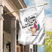 Of Course I Talk To Myself I Need Expert Advice Garden Flag Funny Sarcastic Quote - Wonder Print Shop
