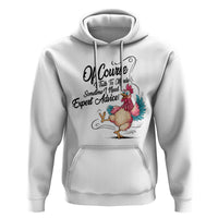 Of Course I Talk To Myself I Need Expert Advice Hoodie Funny Sarcastic Quote - Wonder Print Shop