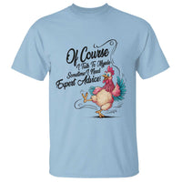 Of Course I Talk To Myself I Need Expert Advice T Shirt Funny Sarcastic Quote - Wonder Print Shop