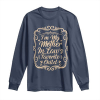 I Am My Mother In Laws Favorite Child Long Sleeve Shirt Funny Family Joke Gift - Wonder Print Shop