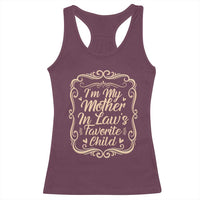 I Am My Mother In Laws Favorite Child Racerback Tank Top Funny Family Joke Gift - Wonder Print Shop