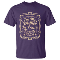 I Am My Mother In Laws Favorite Child T Shirt Funny Family Joke Gift - Wonder Print Shop