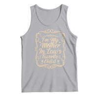 I Am My Mother In Laws Favorite Child Tank Top Funny Family Joke Gift - Wonder Print Shop