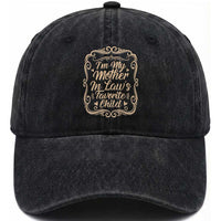 I Am My Mother In Laws Favorite Child Washed Cotton Baseball Cap Funny Family Joke Gift