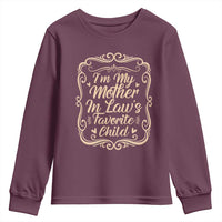 I Am My Mother In Laws Favorite Child Youth Sweatshirt Funny Family Joke Gift - Wonder Print Shop
