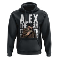 Alex Pretti Hoodie Alex The Man The Myth The Legend Vintage Gift