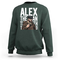 Alex Pretti Sweatshirt Alex The Man The Myth The Legend Vintage Gift