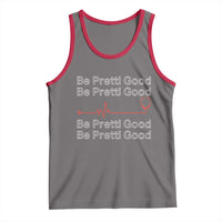 Be Pretti Good Tank Top Nurse Tribute Alex Pretti Healthcare Gift