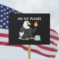No Ice Please Protest Sign Funny American Eagle Social Justice Gift