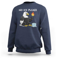 No Ice Please Sweatshirt Funny American Eagle Social Justice Gift