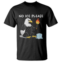 No Ice Please T Shirt Funny American Eagle Social Justice Gift