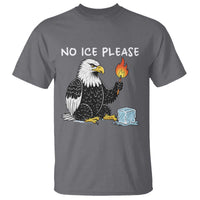 No Ice Please T Shirt Funny American Eagle Social Justice Gift