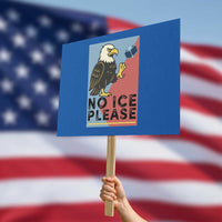 American Eagle No Ice Please Protest Sign Minnesota Protest Support Gift
