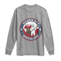 Hands Off Greenland Long Sleeve Shirt Anti Authoritarian Political Gag Gift