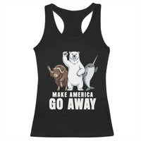 Funny Make America Go Away Racerback Tank Top Anti Authoritarian Political Gag Gift